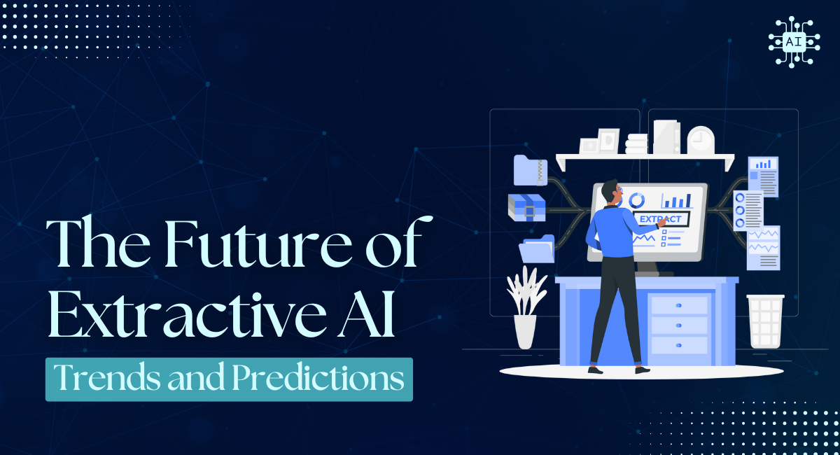 The Future of Extractive AI