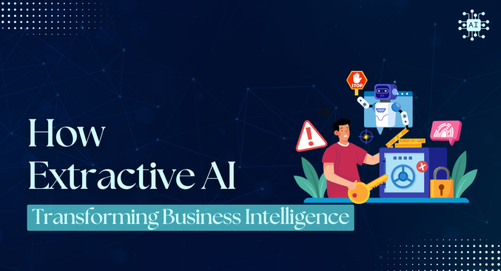 Extractive AI is Transforming Business